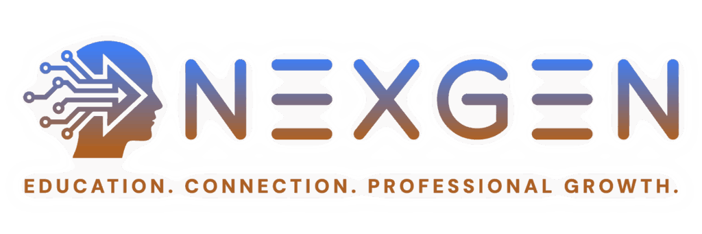 NEXGEN Seminar: Education. Connection. Professional Connection.