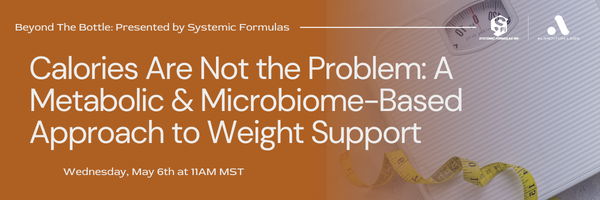 Calories Are Not the Problem: A Metabolic & Microbiome-Based Approach to Weight Support